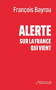 Alerte sur la France qui vient