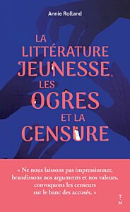 La littérature jeunesse, les ogres et la censure