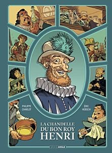 La chandelle du bon roy Henri - histoire complète