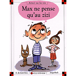 MAX NE PENSE QU´AU ZIZI