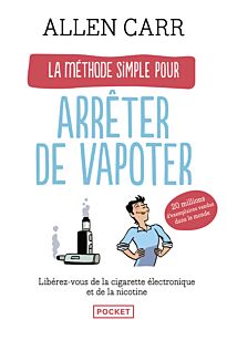 La Mthode simple pour arrter de vapoter - Livres sant et bien-tre |  Maison de la Presse