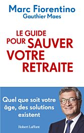 Le Guide pour sauver votre retraite - Livres famille et éducation ...