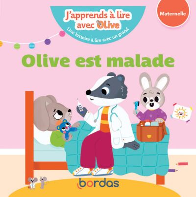J'apprends à lire avec Olive - Olive est malade - Maternelle et primaire