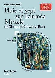 Dossier sur "Pluie et vent sur Télumée Miracle" de Simone Schwarz-Bart