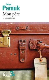 Mon père et autres textes