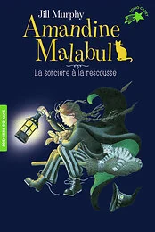 Amandine Malabul, la sorcière à la rescousse