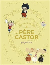 Les merveilles du Père Castor qui font rire