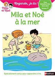 Regarde, je lis ! - Niveau 3 : Mila et Noé à la mer