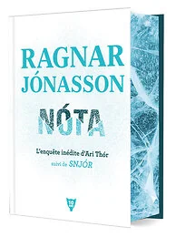 Nóta, l enquête inédite d Ari Thór - suivi de Snjór