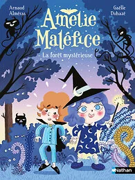 Amélie Maléfice : La forêt mystérieuse
