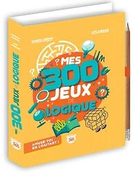 Mes 300 jeux de logique