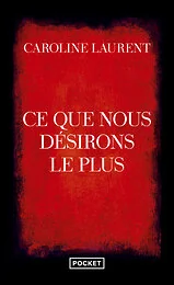 Ce que nous désirons le plus