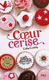 Les filles au chocolat - tome 1 Coeur cerise
