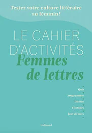 Le Cahier d'activités Femmes de lettres