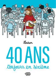 40 ans, toujours en sixième
