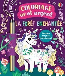 La forêt enchantée - Coloriage or et argent - Dès 6 ans