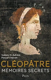 Cléopâtre - Mémoires secrets