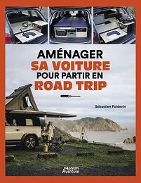 Aménager sa voiture pour partir en road trip