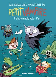 Les Nouvelles aventures de Petit Vampire T3 - L'abominable Peter Pan