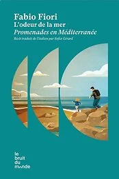 L'odeur de la mer - Promenades en Méditerranée