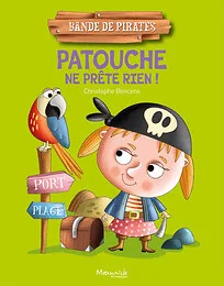 Patouche ne prête rien !