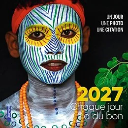 Ephéméride 2027 "Chaque jour a du bon"