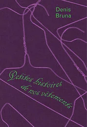 Petites histoires de nos vêtements