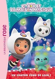 Gabby et la maison magique, Tome 08 - Un chaton venu de loin !