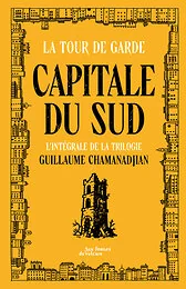 Tour de garde Capitale du Sud - Intégrale