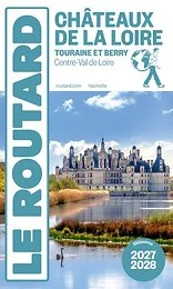 Guide du Routard Châteaux de la Loire 2027/28