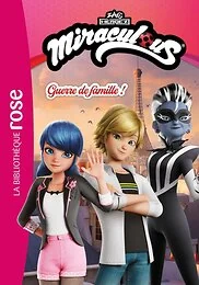 Miraculous (Nouvelles histoires) 03 - Guerre de famille !