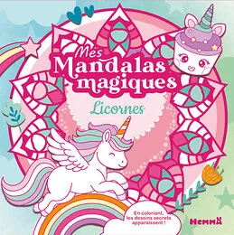 Mes mandalas magiques - Licornes - En coloriant, les dessins secrets apparaissent !