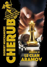 Cherub - Mission 13 : Le clan Aramov