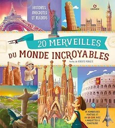 20 merveilles du monde incroyables