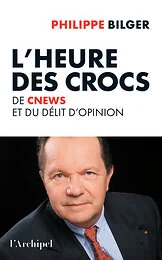 L'heure des crocs - De CNews et du délit d'opinion