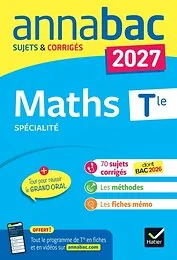 Annales du bac 2027 - Annabac Maths Tle générale (spécialité)