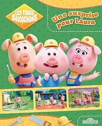Les Trois Bricochons - Une surprise pour Laura