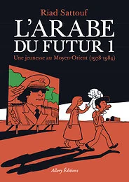 L'Arabe du futur - volume 1 -