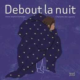 Debout la nuit