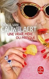 Une vraie mère... ou presque