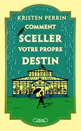 Comment sceller votre propre destin