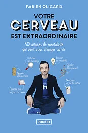 Votre cerveau est extraordinaire