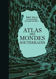 Atlas des mondes souterrains