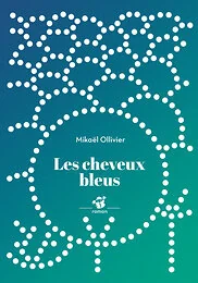 Les cheveux bleus