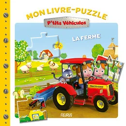 Mon livre-puzzle P'tits véhicules - La ferme