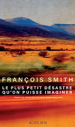 Le plus petit désastre qu'on puisse imaginer