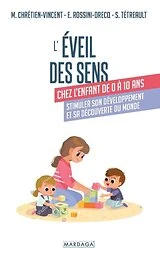 L'éveil des sens chez l'enfant de 0 à 10 ans