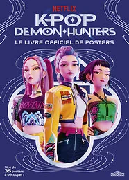 KPop Demon Hunters - Le livre officiel de posters