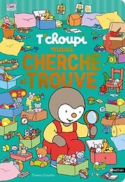 Maxi Cherche et Trouve T'choupi
