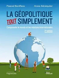 La géopolitique, tout simplement